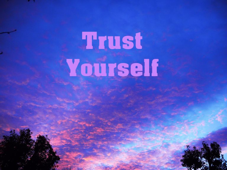 How To Trust Yourself Change Your Beliefs Now How To Trust Yourself Change Your Beliefs Now